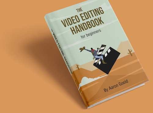 The Video Editing Handbook for Beginners