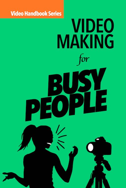 Video Making for Busy People book cover